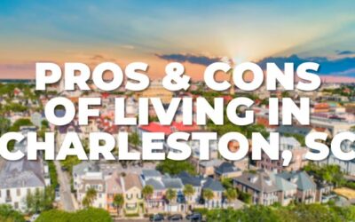 Pros and Cons of Living in Charleston SC